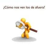 ¿CÓMO NOS VEN LOS DE AFUERA?